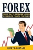 Forex - The Ultimate Beginner's Guide to Forex and Trading Profitably (Paperback) - Henry L Bernard Photo