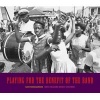 Playing for the Benefit of the Band - New Orleans Music Culture (Hardcover) - Lee Friedlander Photo