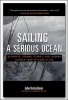 Sailing a Serious Ocean - Sailboats, Storms, Stories and Lessons Learned from 30 Years at Sea (Hardcover) - John Kretschmer Photo