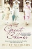 The Great Silence - Britain from the Shadow of the First World War to the Dawn of the Jazz Age (Paperback) - Juliet Nicolson Photo