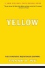 Yellow - Race in America Beyond Black and White (Paperback, New Ed) - Frank Wu Photo