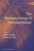 The Neuropsychology of Psychopathology (Hardcover, New) - Chad A Noggle Photo