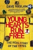 Young Hearts Run Free - The Real Story of the 1970s (Paperback) - Dave Haslam Photo