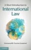 A Short Introduction to International Law (English, French, Hardcover) - Emmanuelle Tourme Jouannet Photo