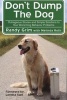 Don't Dump the Dog - Outrageous Stories and Simple Solutions to Your Worst Dog Behavior Problems (Paperback) - Randy Grim Photo