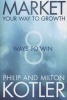 Market Your Way to Growth - 8 Ways to Win (Hardcover) - Philip Kotler Photo