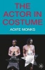 The Actor in Costume (Paperback) - Aoife Monks Photo