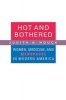 Hot and Bothered - Women, Medicine, and Menopause in Modern America (Paperback) - Judith A Houck Photo