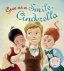 Give Us a Smile, Cinderella! (Hardcover) - Steve Smallman Photo