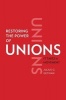 Restoring the Power of Unions - It Takes a Movement (Hardcover) - Julius G Getman Photo