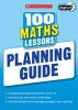 100 Maths Lessons: Planning Guide - Planning Guide (Paperback) - Scholastic Photo