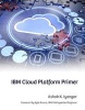 IBM Cloud Platform Primer (Paperback) - Ashok K Iyengar Photo