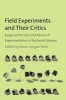 Field Experiments and Their Critics - Essays on the Uses and Abuses of Experimentation in the Social Sciences (Paperback) - Dawn Langan Teele Photo