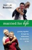 Married for Life - Growing Together Through the Differences and Surprises of Life (Paperback) - D Stuart Briscoe Photo