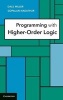 Programming with Higher-Order Logic (Hardcover, New) - Dale Miller Photo