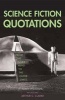 Science Fiction Quotations - From the Inner Mind to the Outer Limits (Paperback) - Gary Westfahl Photo