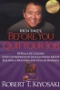 Rich Dad's Before You Quit Your Job - 10 Real-Life Lessons Every Entrepreneur Should Know About Building a Million-Dollar Business (Paperback) - Robert T Kiyosaki Photo