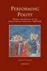 Performing Polity - Women and Agency in the Anglo-French Tradition, 1385-1620 (Hardcover) - Carolyn P Collette Photo