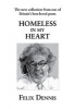 Homeless in My Heart (Paperback) - Felix Dennis Photo