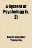 A System of Psychology (Volume 2) (Paperback) - Daniel Greenleaf Thompson Photo