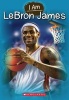 I Am Lebron James (Paperback) - Grace Norwich Photo