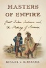 Masters of Empire (Paperback) - Michael McDonnell Photo