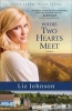 Where Two Hearts Meet (Paperback) - Liz Johnson Photo