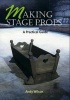 Making Stage Props - A Practical Guide (Paperback) - Andy Wilson Photo