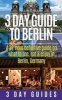 3 Day Guide to Berlin -A 72-Hour Definitive Guide on What to See, Eat and Enjoy (Paperback) - 3 Day City Guides Photo