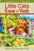 Best Christmas Gift - Little Cats Eww and Yuck - Books for Kids (Paperback) - Ekaterina Chernova Photo