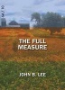 The Full Measure (Paperback) - John B Lee Photo