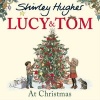 Lucy and Tom at Christmas (Paperback) - Shirley Hughes Photo