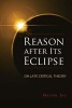 Reason After its Eclipse - On Late Critical Theory (Hardcover) - Martin Jay Photo