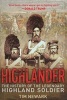 Highlander - The History of the Legendary Highland Soldier (Paperback) - Tim Newark Photo