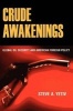 Crude Awakenings - Global Oil Security and American Foreign Policy (Paperback) - Steve A Yetiv Photo