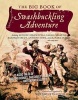 The Big Book of Swashbuckling Adventure - Classic Tales of Dashing Heroes, Dastardly Villains, and Daring Escapes (Paperback) - Lawrence Ellsworth Photo