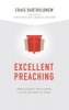 Excellent Preaching - Proclaiming the Gospel in Its Context and Ours (Paperback) - Craig Bartholomew Photo