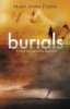 Burials (Hardcover) - Mary Anna Evans Photo