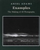 Examples: The Making of 40 Photographs (Paperback, New Ed) - Ansel Adams Photo