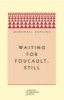 Waiting for Foucault, Still (Paperback, 3rd) - Marshall Sahlins Photo