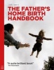 The Father's Home Birth Handbook (Paperback) - Leah Hazard Photo