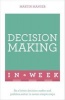 Decision Making in a Week - Be a Better Decision Maker and Problem Solver in Seven Simple Steps (Paperback) - Martin Manser Photo