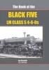 The Book of the Black Fives - LM Class 4-6-OS, Part 2 - 45075 - 45224 (Hardcover) - Ian Sixsmith Photo