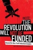 The Revolution Will Not be Funded - Beyond the Non-Profit Industrial Complex (Paperback) - Incite Photo