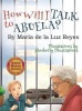 How Will I Talk to Abuela? (Hardcover) - Maria De La Luz Reyes Photo