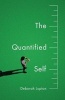 The Quantified Self (Paperback) - Deborah Lupton Photo