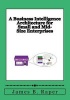 A Business Intelligence Architecture for Small and Mid-Size Enterprise - An Executive Guide (Paperback) - James Brewer Raper Photo