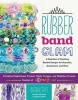 Rubber Band Glam - A Rainbow of Dazzling Beaded Designs for Bracelets, Accessories, and More - Interactive! Includes QR Codes to Project Videos! (Paperback) - Christina Friedrichsen Truman Photo