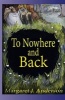 To Nowhere and Back (Paperback) - Margaret J Anderson Photo