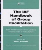 The IAF Handbook of Group Facilitation - Methods, Competencies, Issues, Foundations, and Resources (Hardcover) - Sandy Schuman Photo